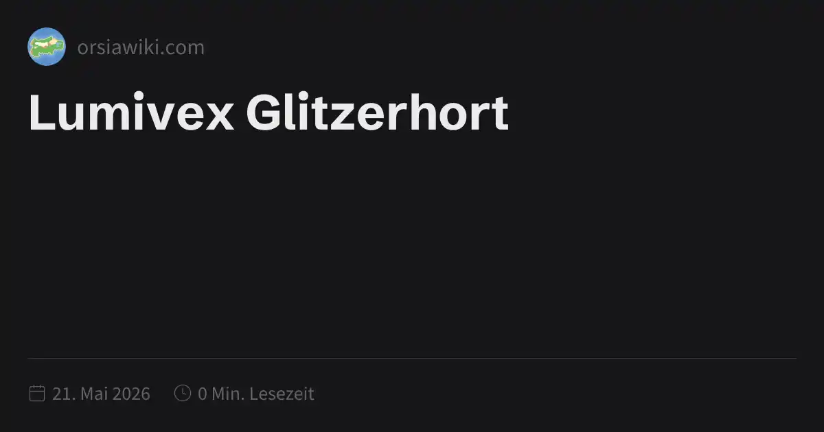Lumivex Glitzerhort