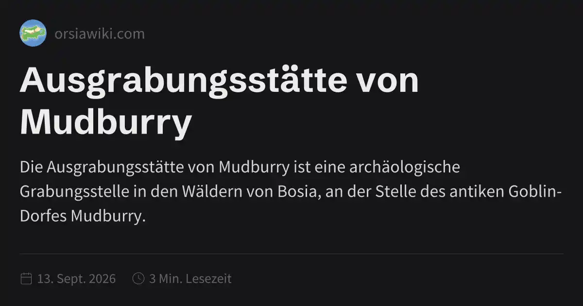 Ausgrabungsstätte von Mudburry